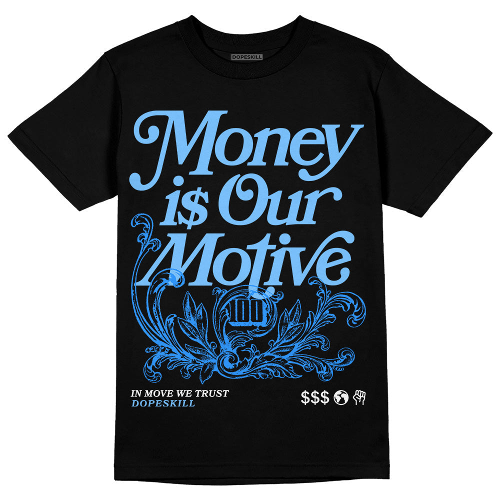 University Blue Collection DopeSkill T-Shirt Money Is Our Motive Typo Graphi