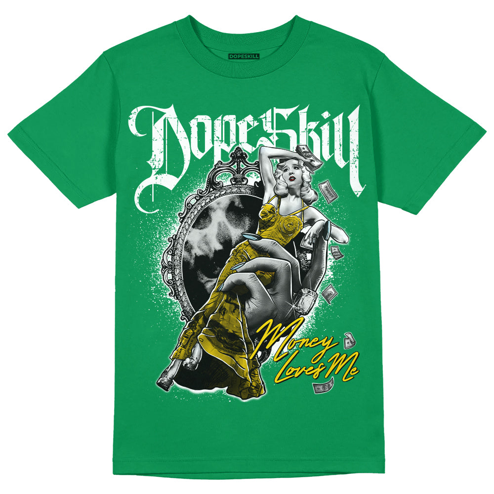 Lucky Green 5s DopeSkill Green T-shirt Money Loves Me Graphic