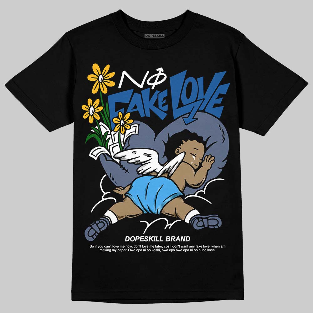 Diffused Blue 11s DopeSkill T-Shirt No Fake Love Graphic