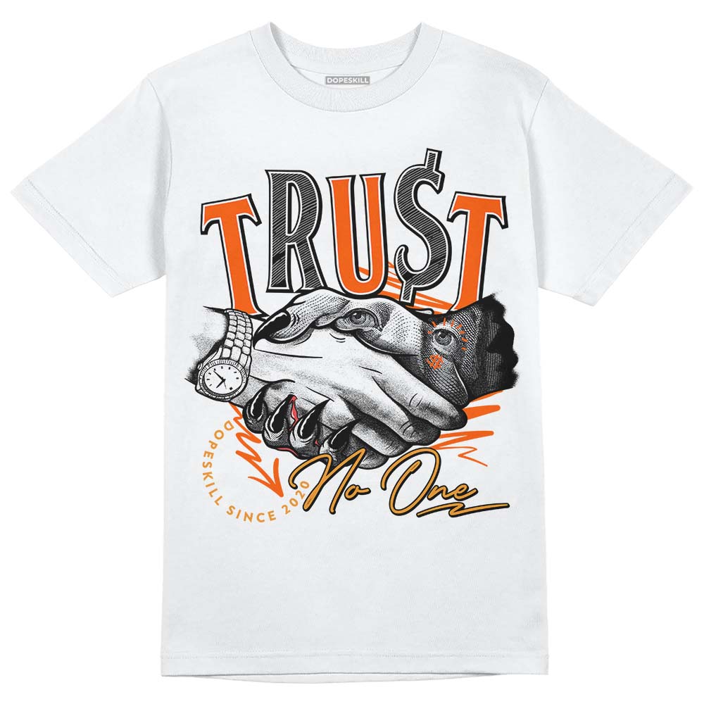 Brilliant Orange 12s DopeSkill T-Shirt Trust No One Graphic