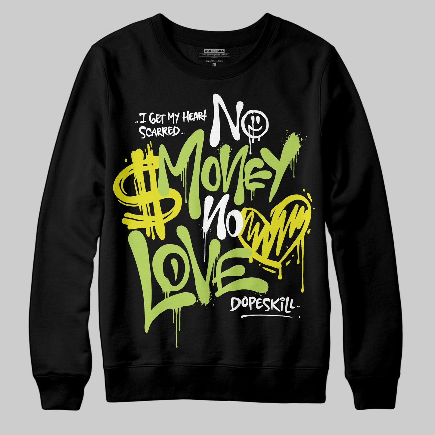 Bright Cactus 13s DopeSkill Sweatshirt No Money No Love Typo Graphic