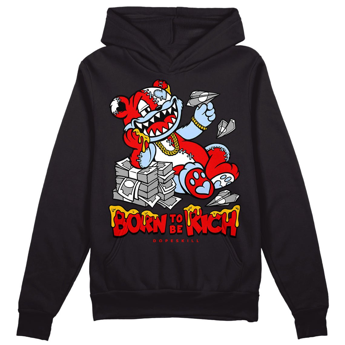 Cherry 11s DopeSkill Hoodie Sweatshirt Born To Be Rich Graphic