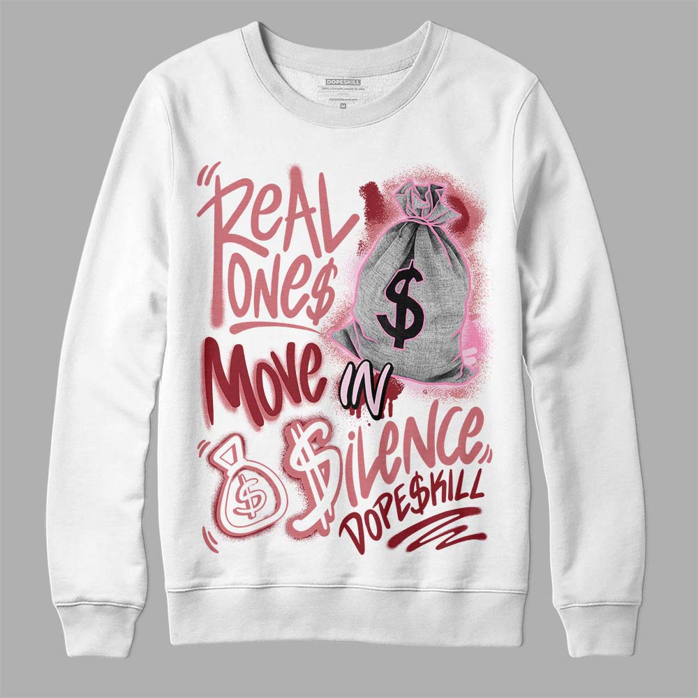 Valentine's Day Collection DopeSkill Sweatshirt Real Ones Move In Silence Graphic