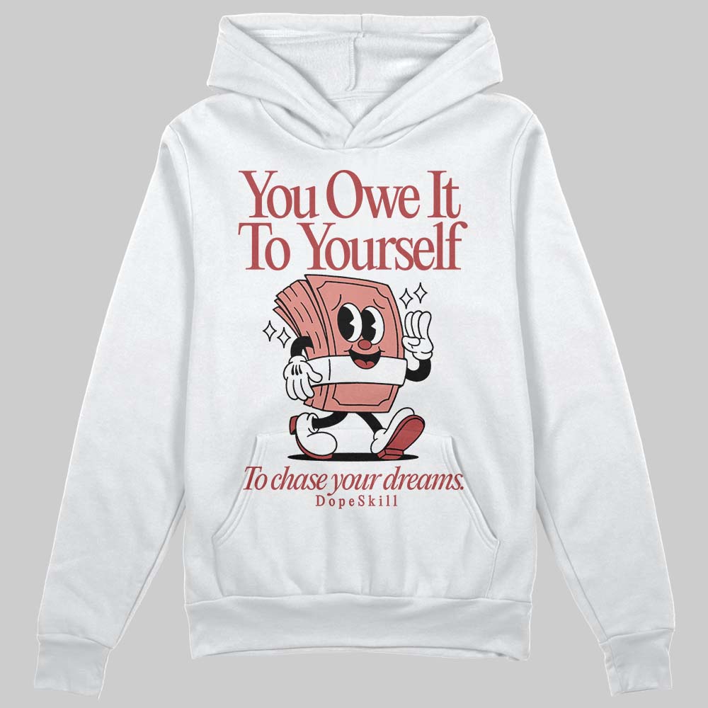 Dune Red 13s DopeSkill Hoodie Sweatshirt Owe It To Yourself Graphic