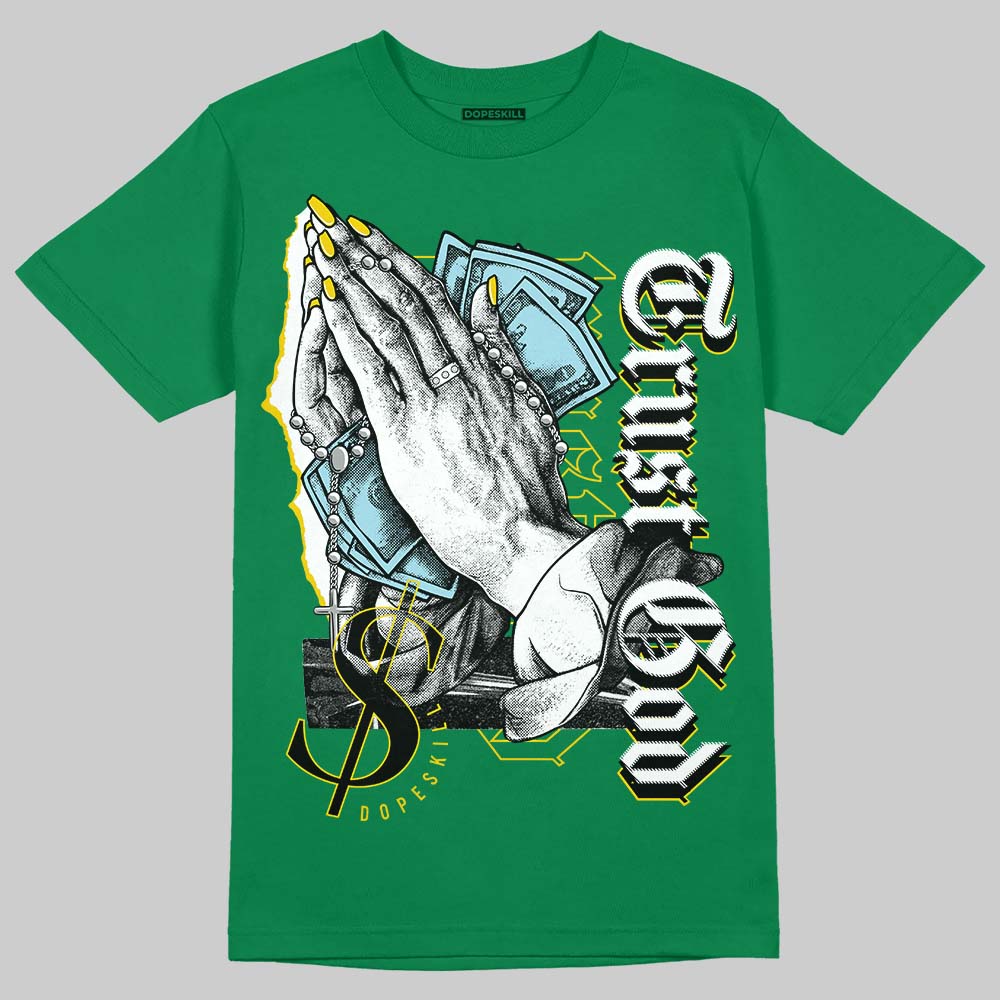Lucky Green 5s DopeSkill Green T-shirt Trust God Graphic