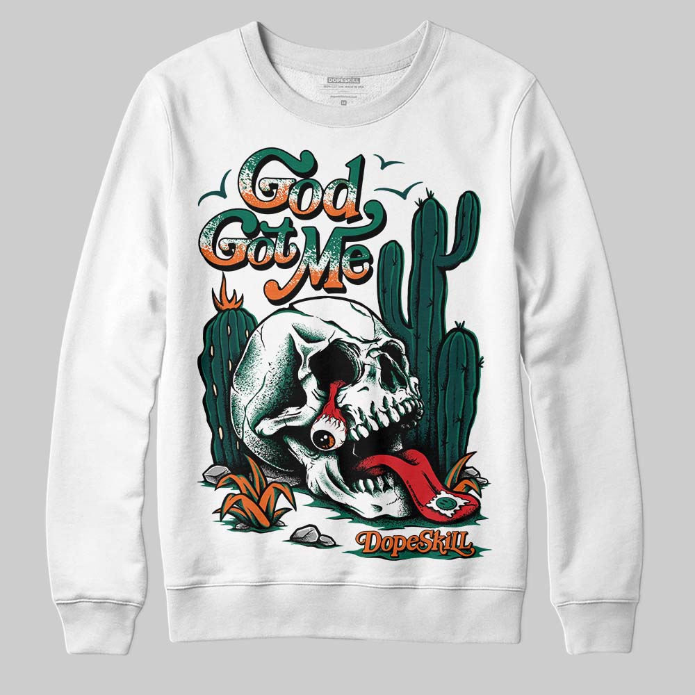 Oxidized Green 4s DopeSkill Sweatshirt God Got Me Graphic