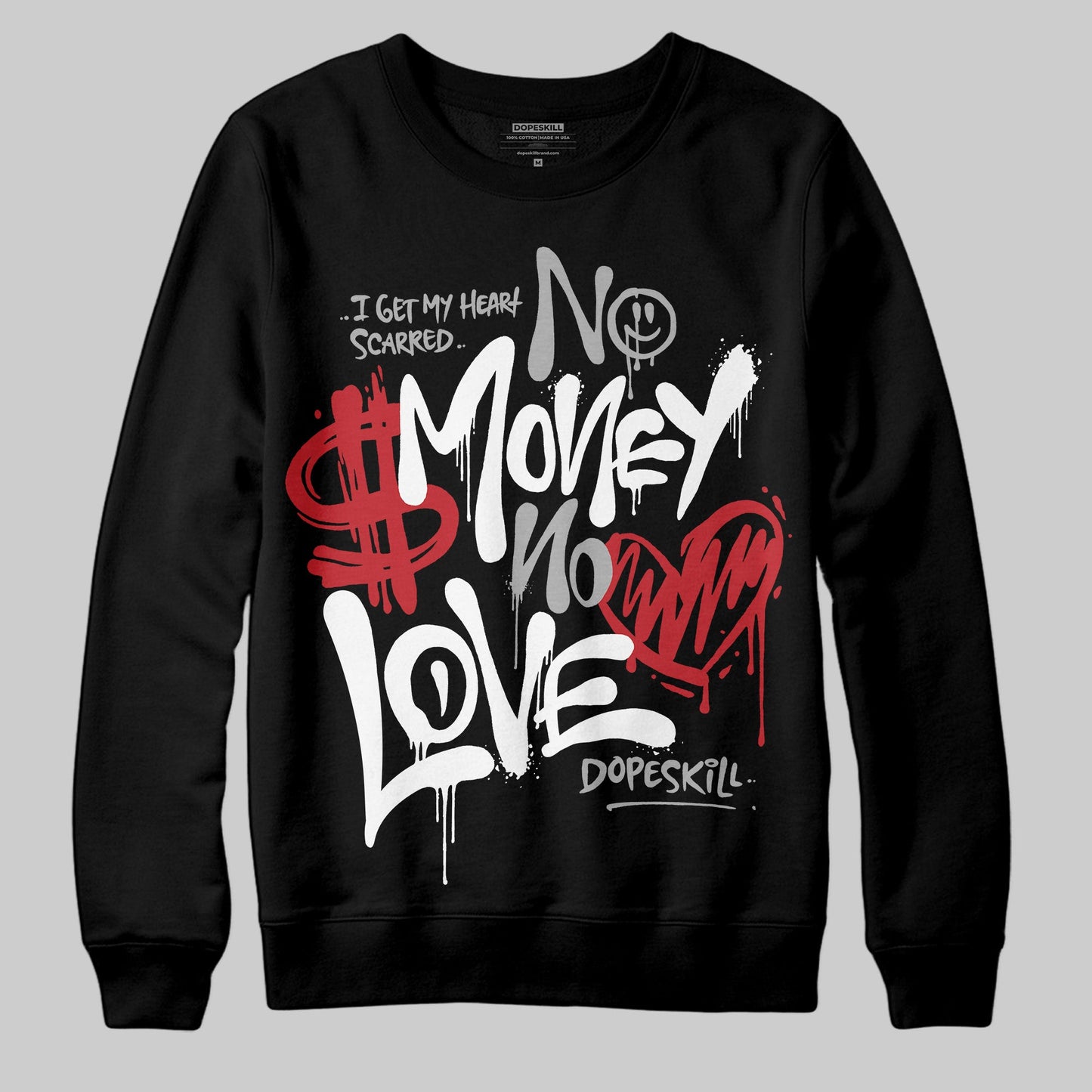 Bred 11s DopeSkill Sweatshirt No Money No Love Typo Graphic