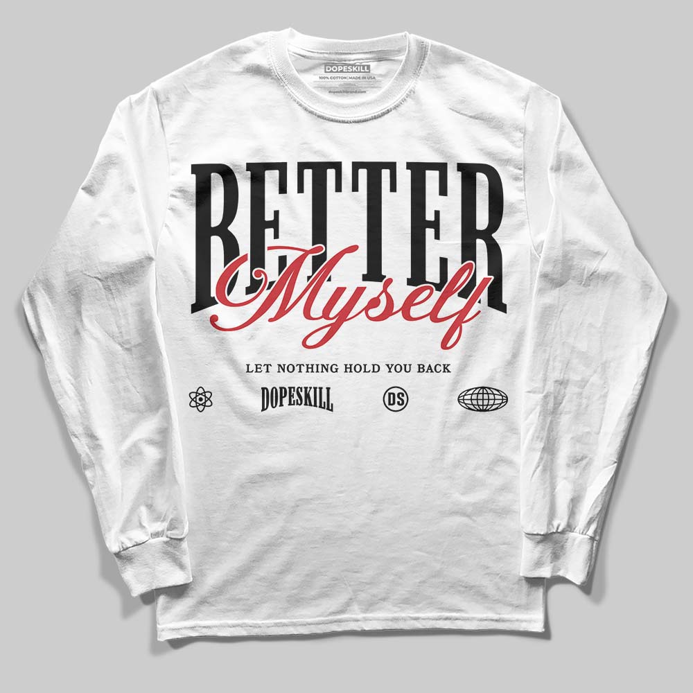 Black Metallic Reimagined 5s DopeSkill Long Sleeve T-Shirt Better Myself Graphic