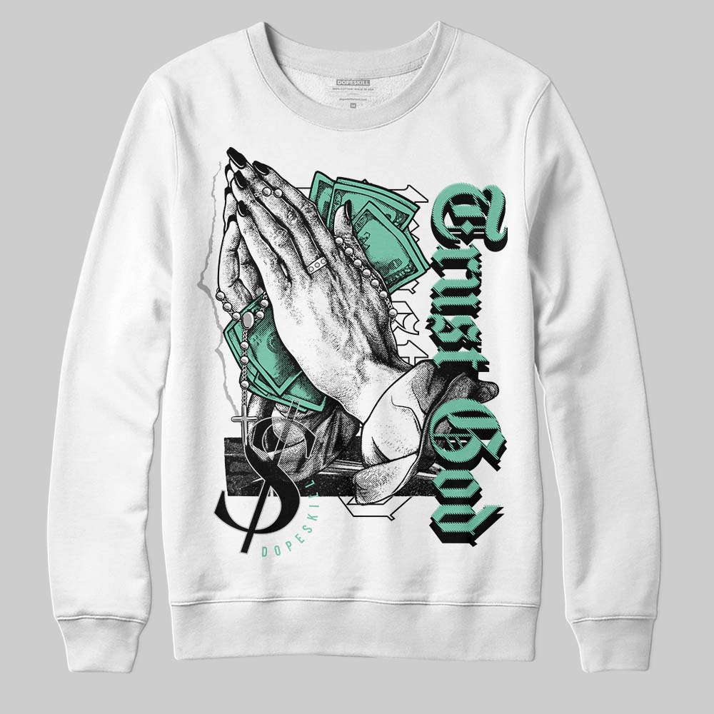 Green Glow 3s DopeSkill Sweatshirt Trust God Graphic