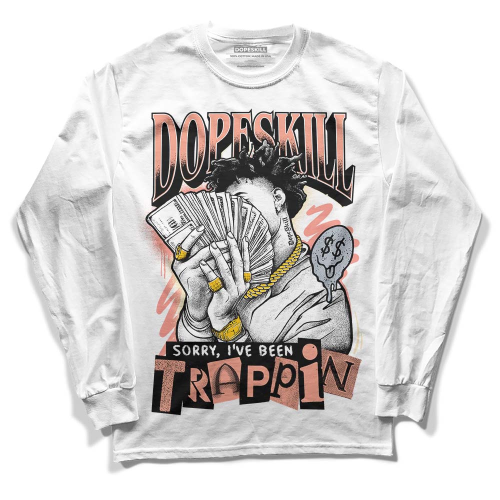 Crimson Bliss 5s DopeSkill Long Sleeve T-Shirt Sorry I've Been Trappin Graphic