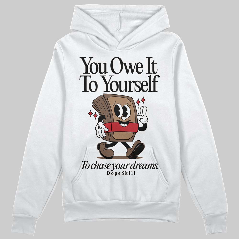 Olive 9s DopeSkill Hoodie Sweatshirt Owe It To Yourself Graphic