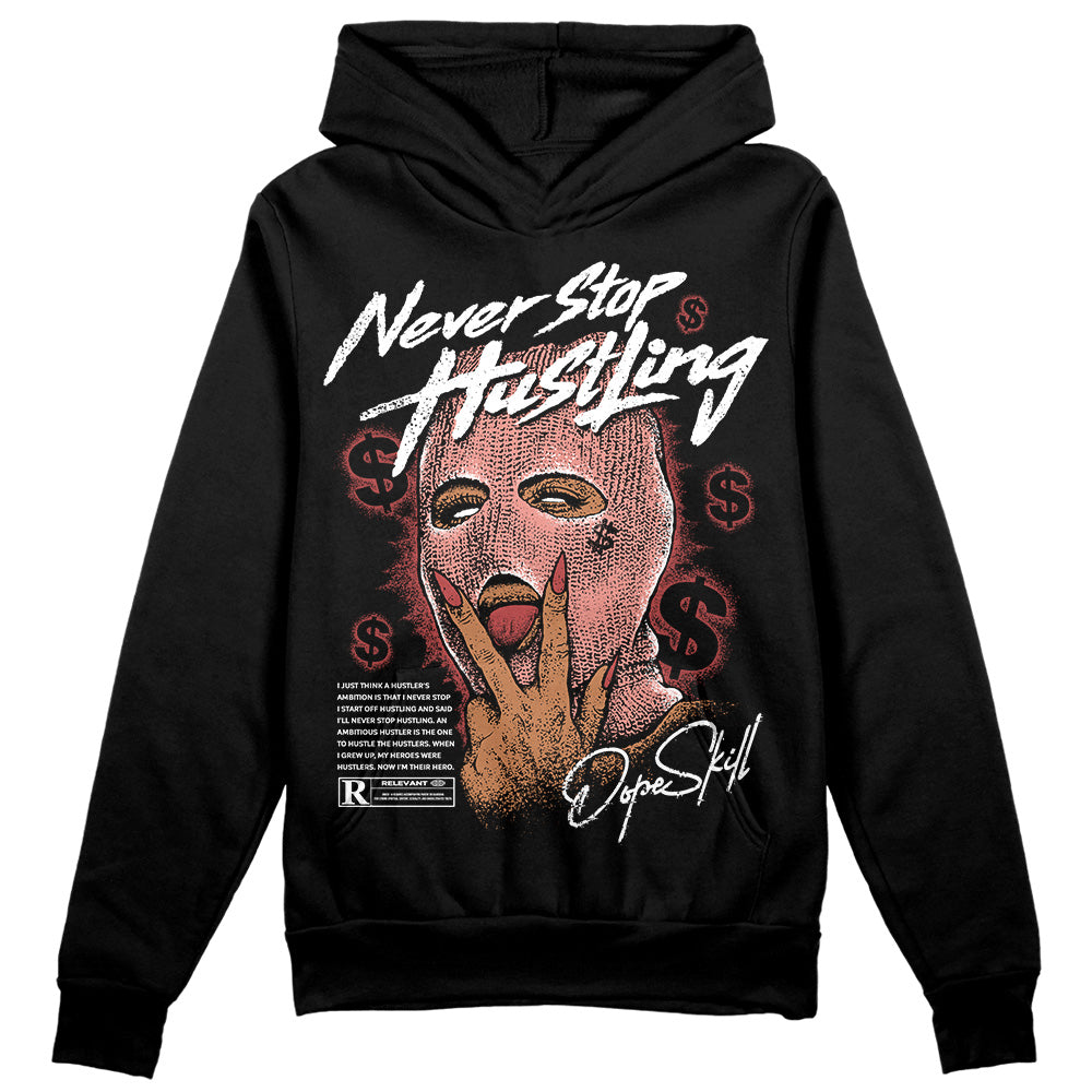 Dune Red 13s DopeSkill Hoodie Sweatshirt Never Stop Hustling Graphic