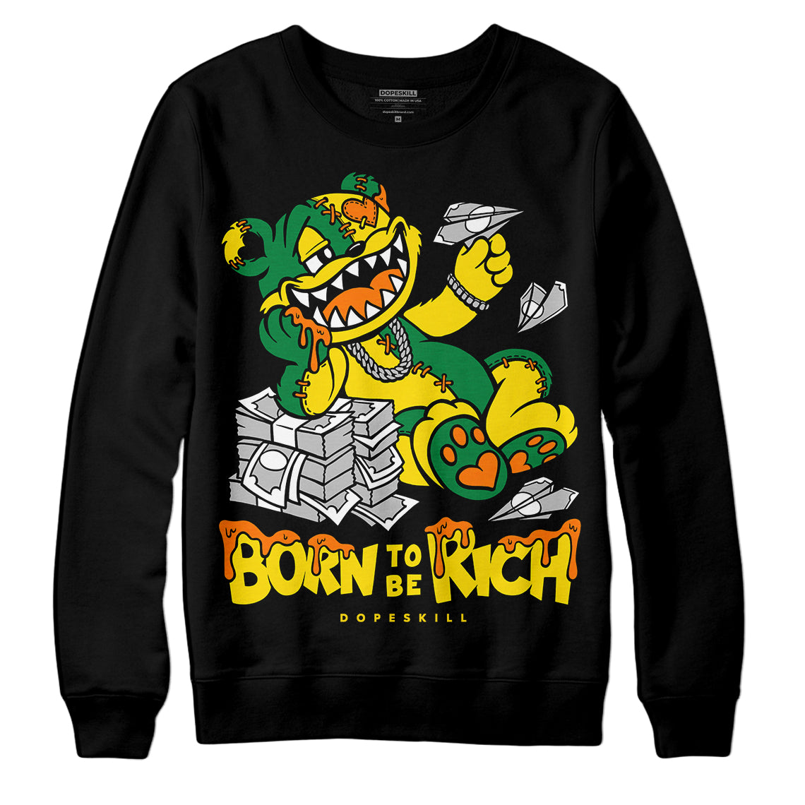 Dunk Reverse Brazil DopeSkill Sweatshirt Born To Be Rich Graphic