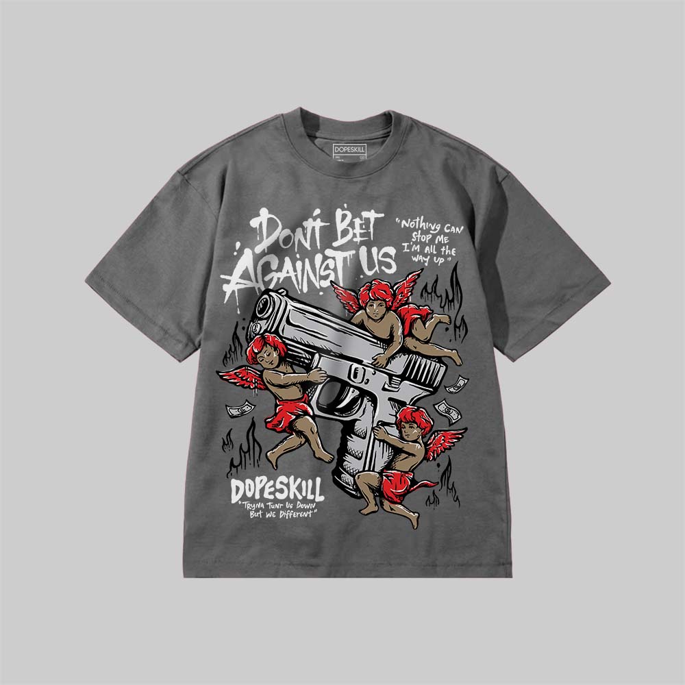Don't Bet Against Us DopeSkill Premium T-shirt