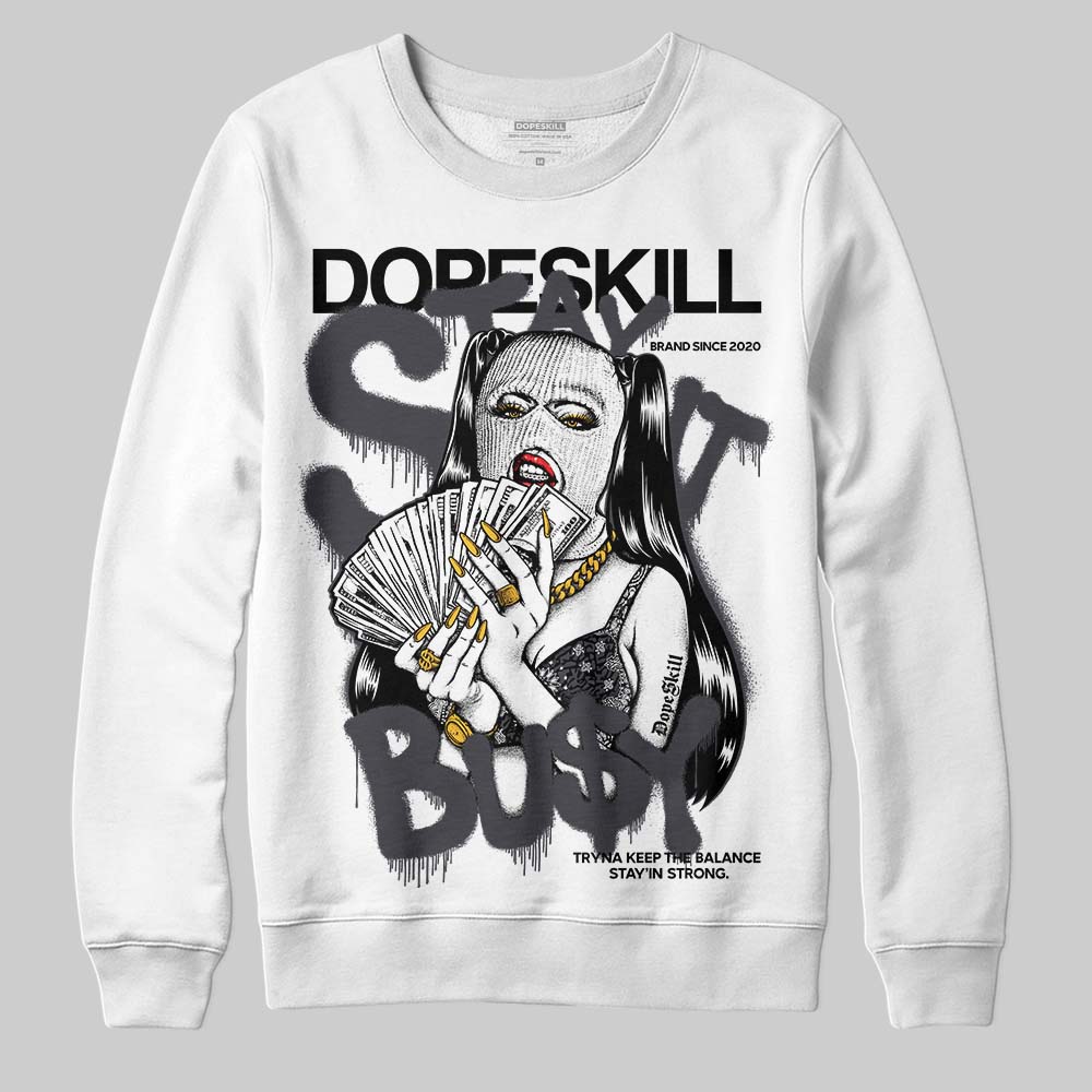 Black Cat 3s DopeSkill Sweatshirt Stay It Busy Graphic