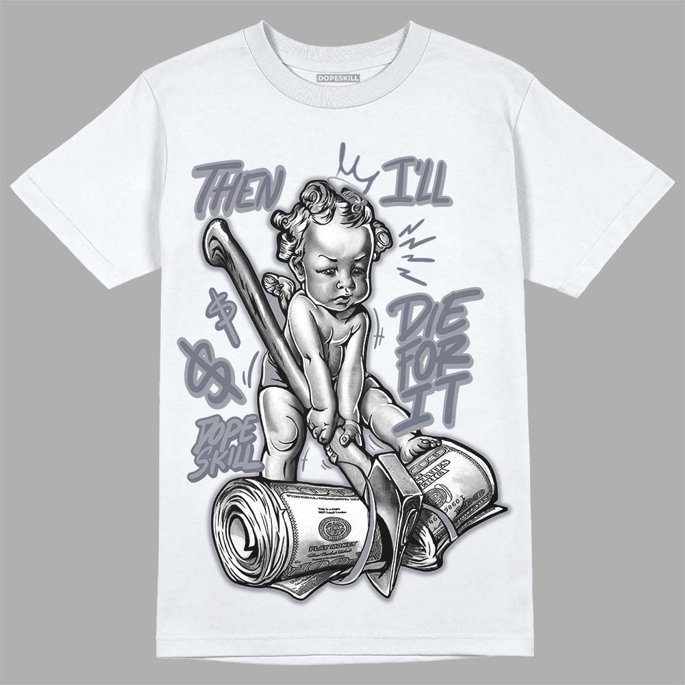 Stealth 14s DopeSkill T-Shirt Then I'll Die For It Graphic
