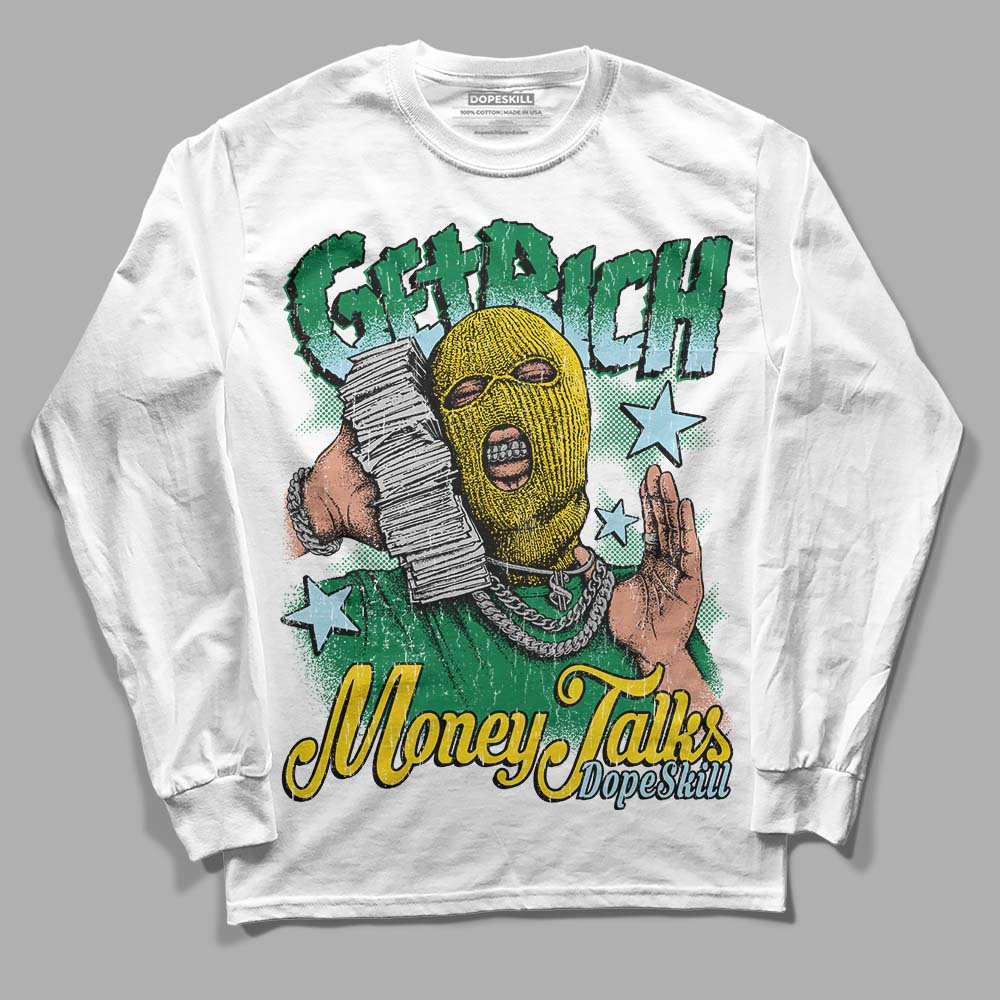 Lucky Green 5s DopeSkill Long Sleeve T-Shirt Get Rich Graphic