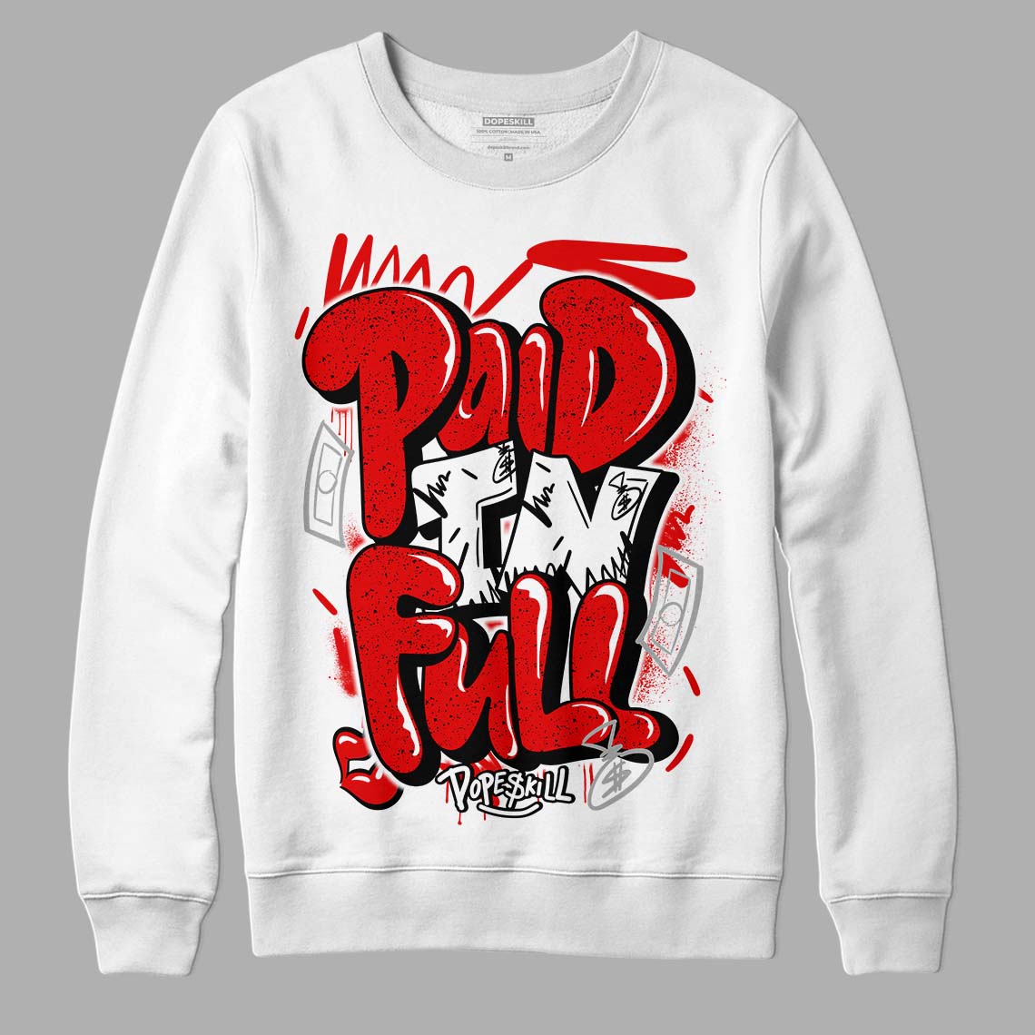 Red Cement 4S DopeSkill Sweatshirt New Paid In Full Graphic
