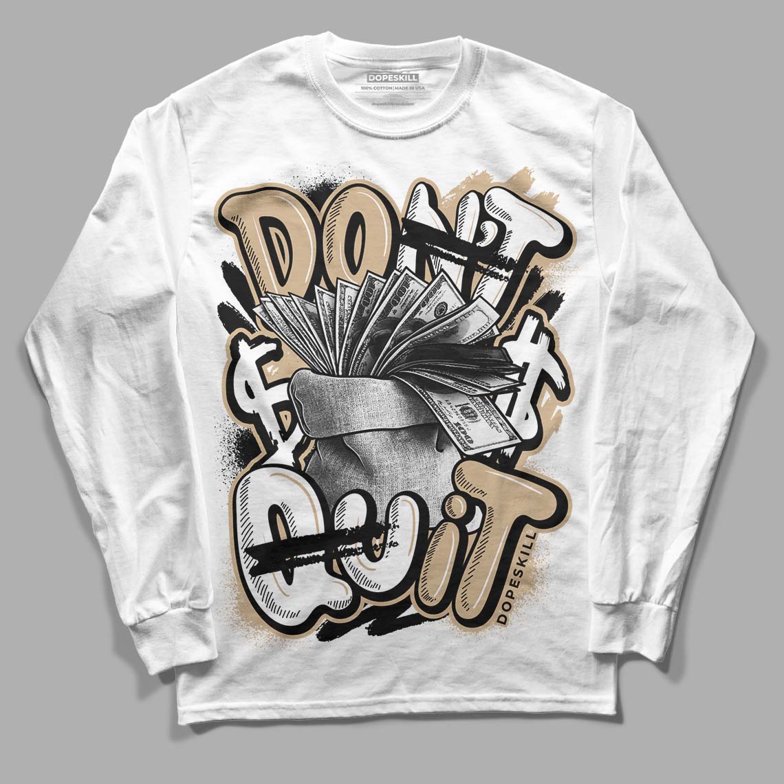 TAN Collection DopeSkill Long Sleeve T-Shirt Don't Quit Graphic