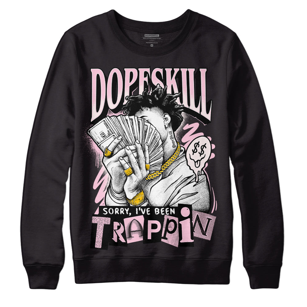 Dunk Low Pink Foam DopeSkill Sweatshirt Sorry I've Been Trappin Graphic