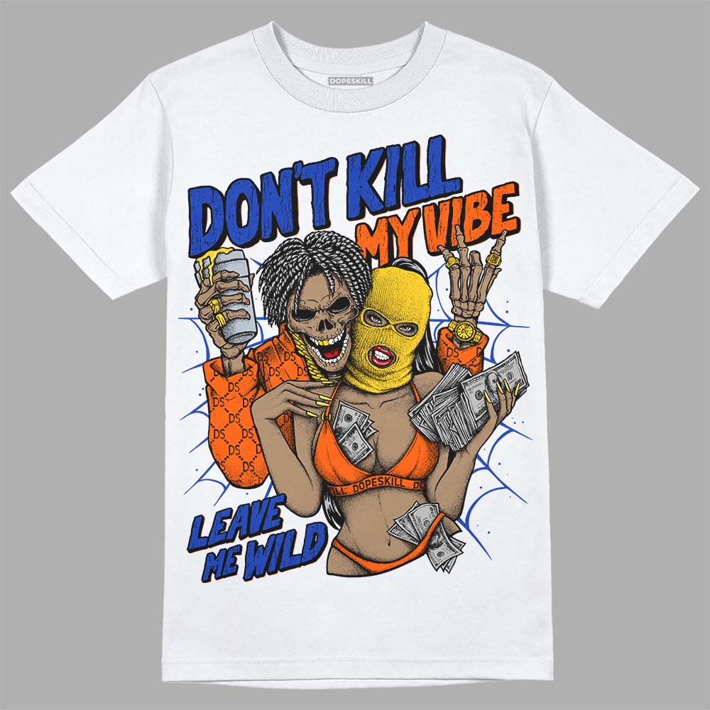Dunk Futura Orange Blaze DopeSkill T-Shirt Don't Kill My Vibe Graphic