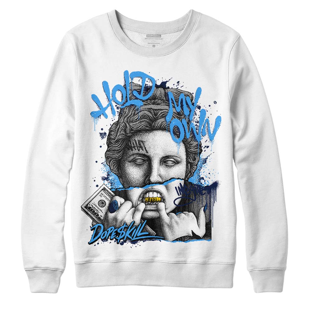 AJ Spizike White Obsidian DopeSkill Sweatshirt Hold My Own Graphic