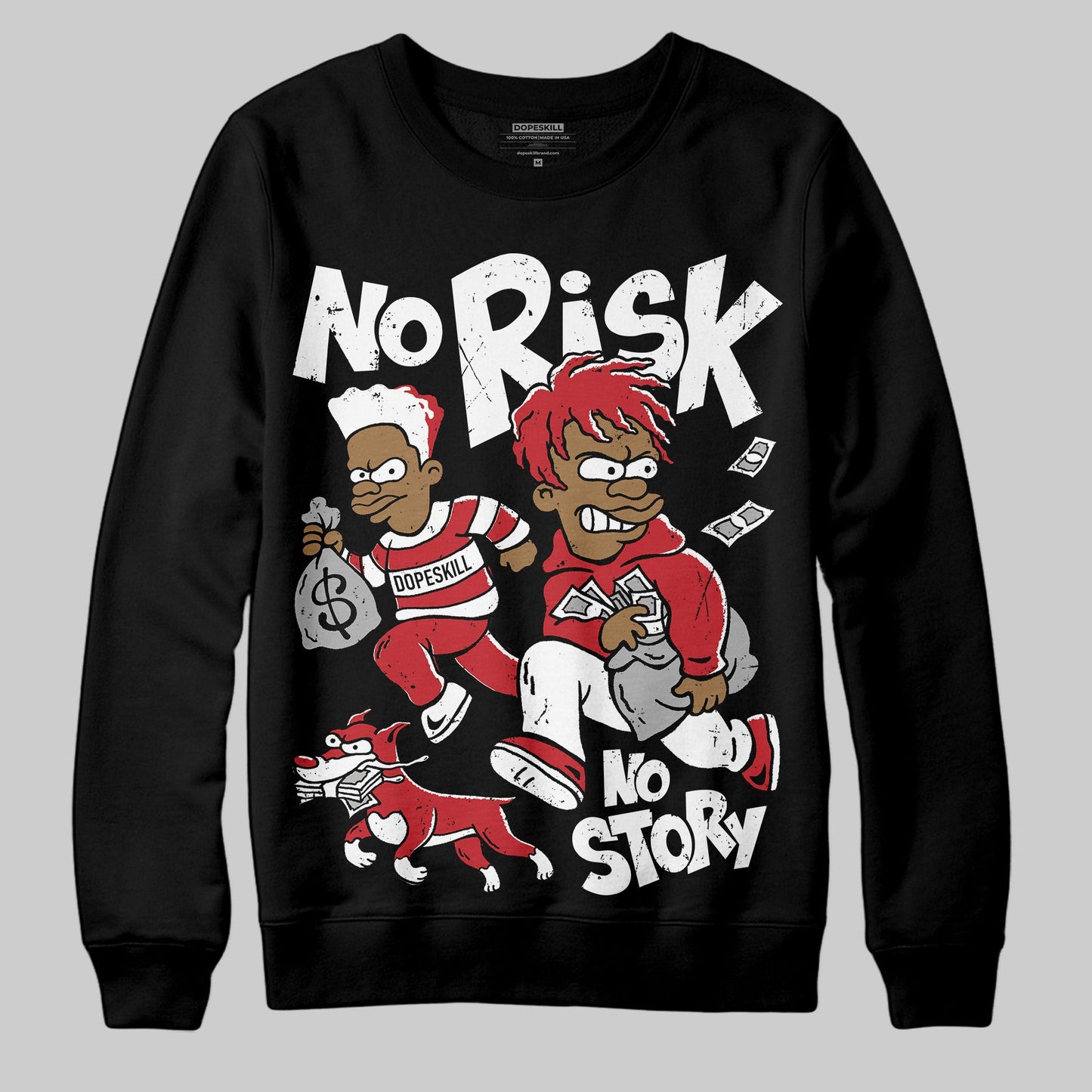 Bred 11s DopeSkill Sweatshirt No Risk No Story Graphic