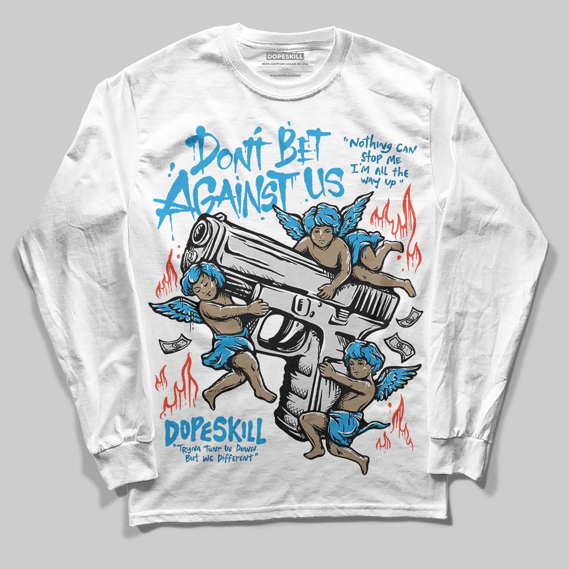 Military Blue 4s DopeSkill Long Sleeve T-Shirt Don't Bet Against Us Graphic