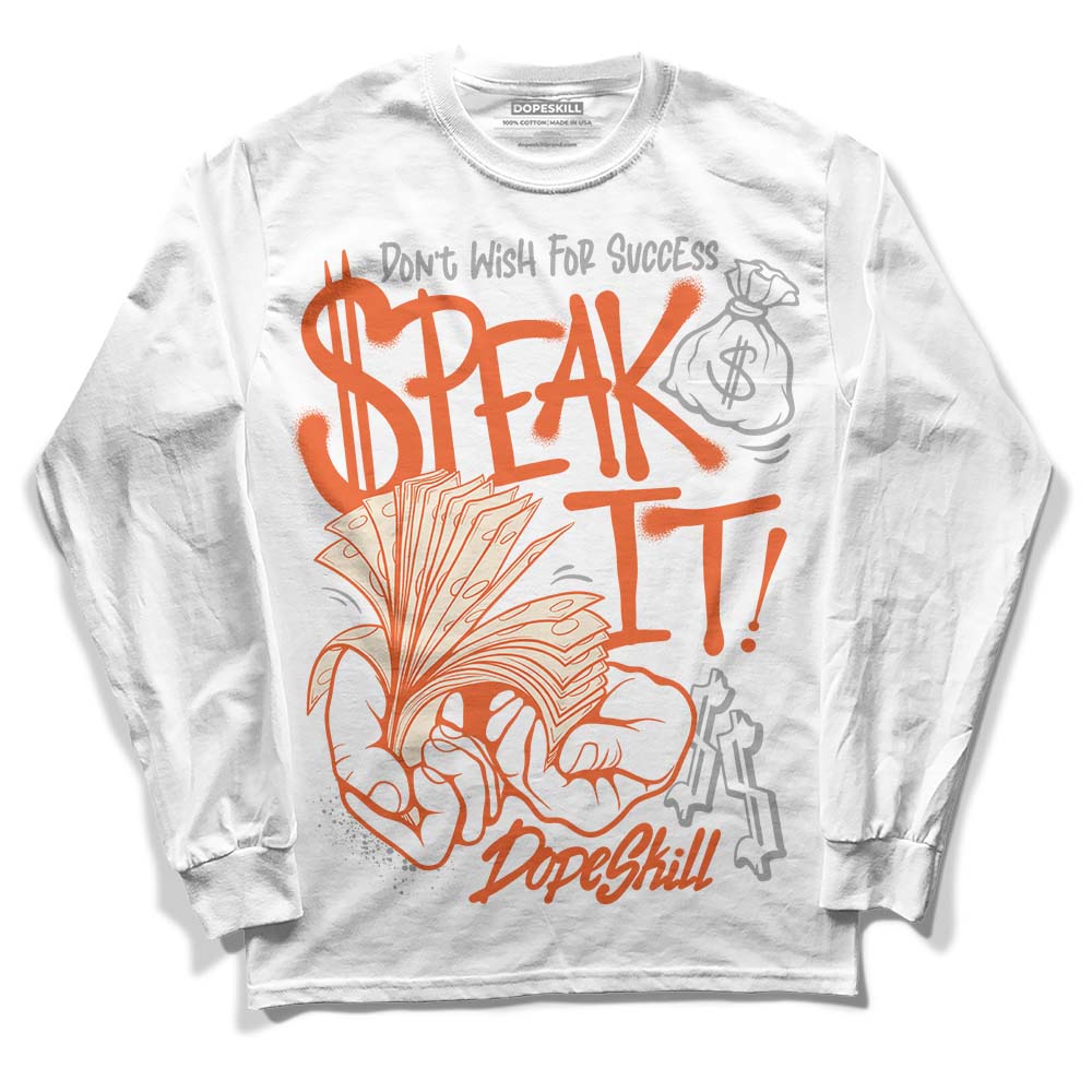 Georgia Peach 3s DopeSkill Long Sleeve T-Shirt Speak It Graphic