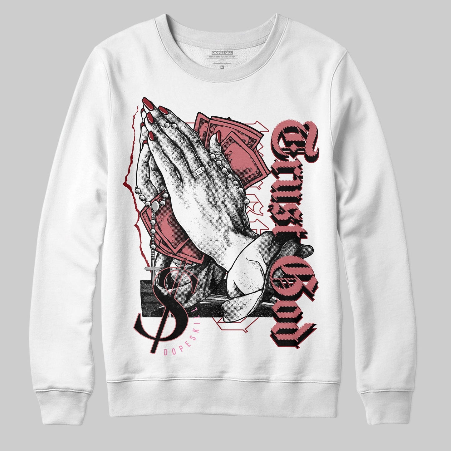 Valentine's Day Collection DopeSkill Sweatshirt Trust God Graphic
