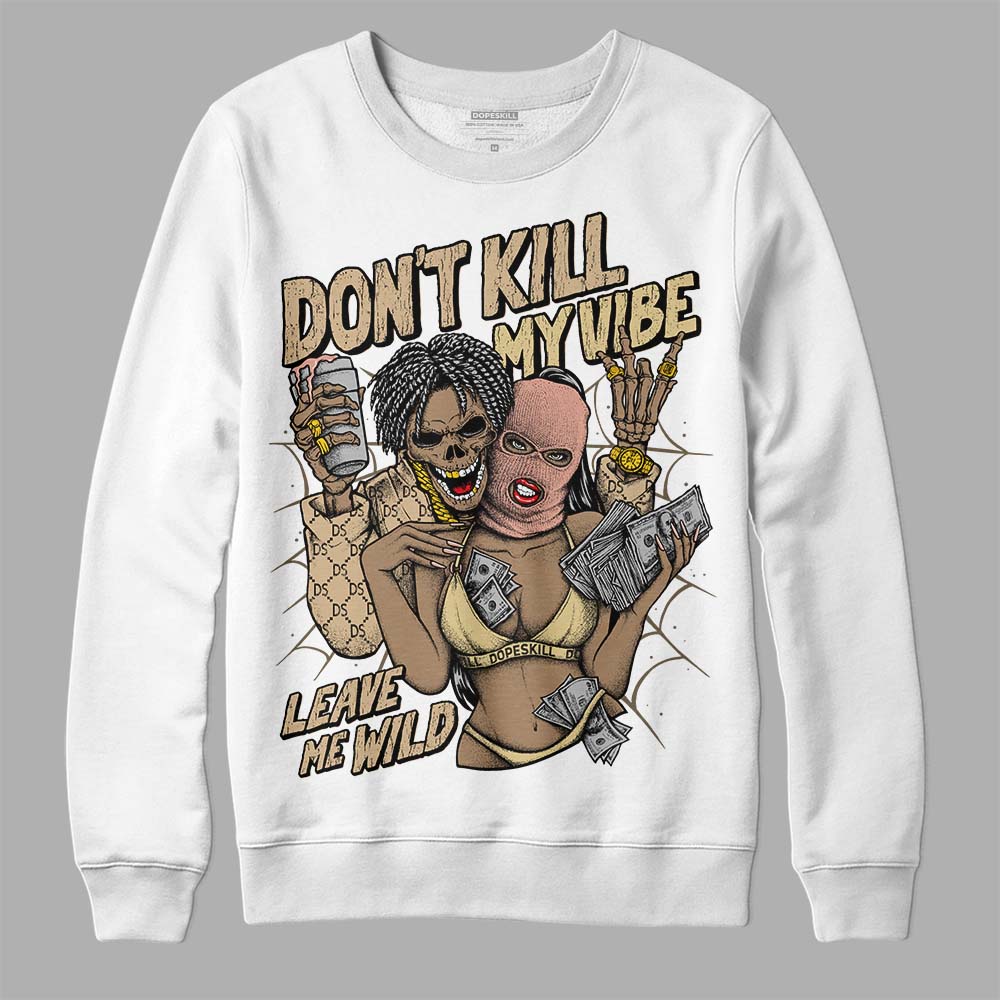 TAN Collection DopeSkill Sweatshirt Don't Kill My Vibe Graphic