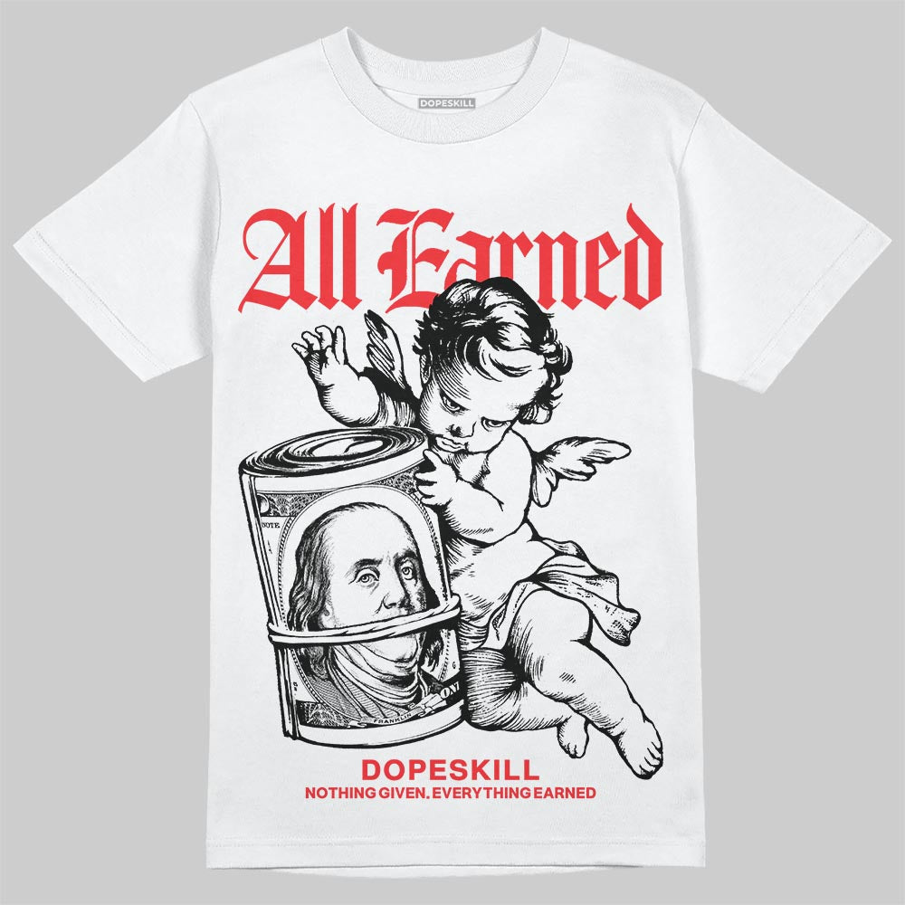 Black and White Collection DopeSkill T-Shirt All Earned Graphic