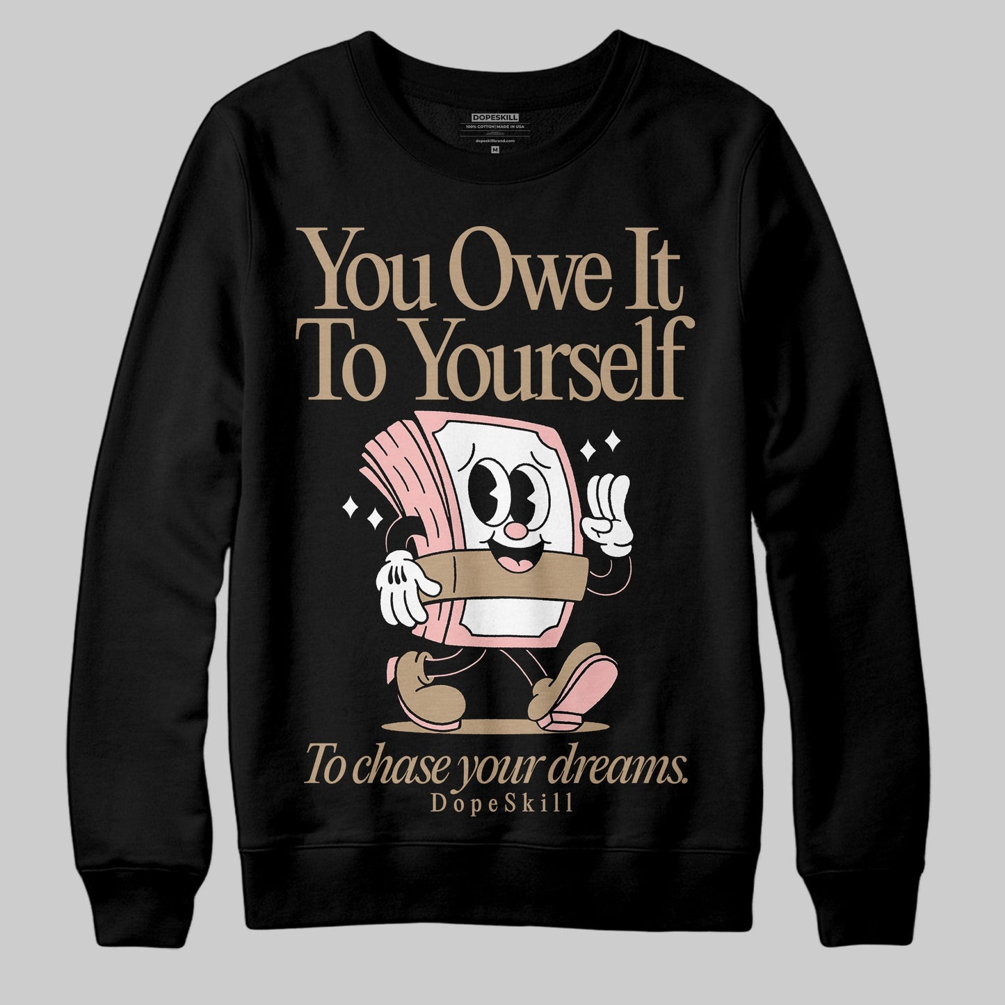 AIR FORCE 1 LINEN DopeSkill Sweatshirt Owe It To Yourself Graphic
