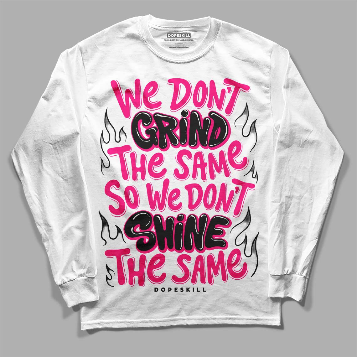 Fierce Pink 1s DopeSkill Long Sleeve T-Shirt Grind Shine Graphic