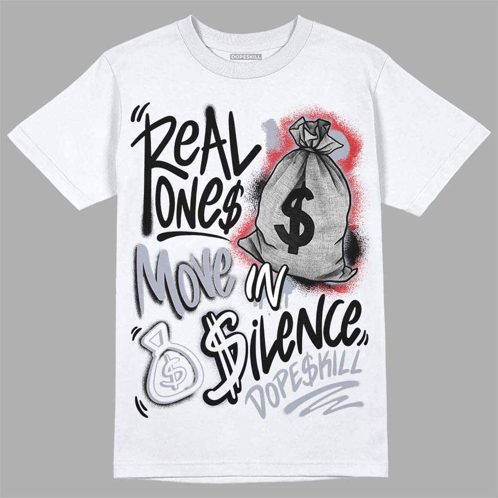 Bred Reimagined 4s DopeSkill T-Shirt Real Ones Move In Silence Graphic