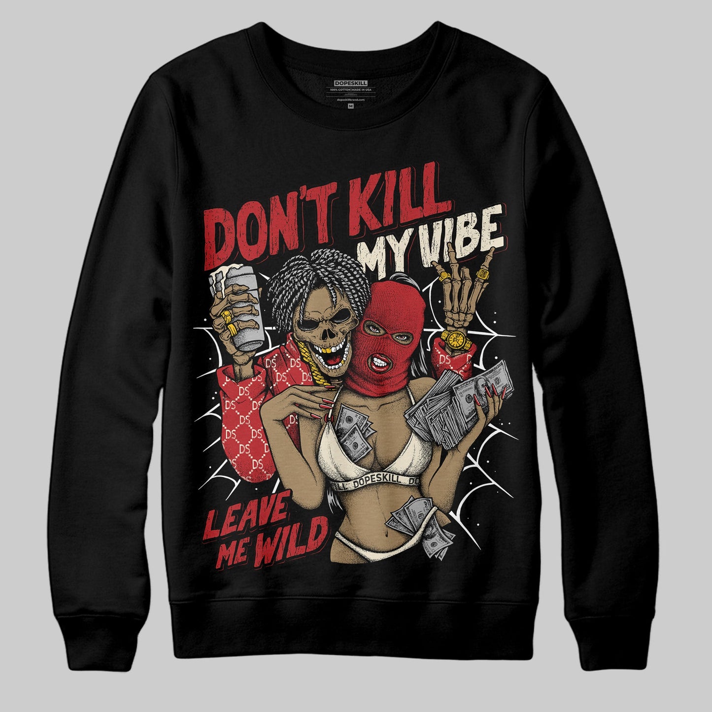 Black Toe Reimagined 1s DopeSkill Sweatshirt Don't Kill My Vibe Graphic
