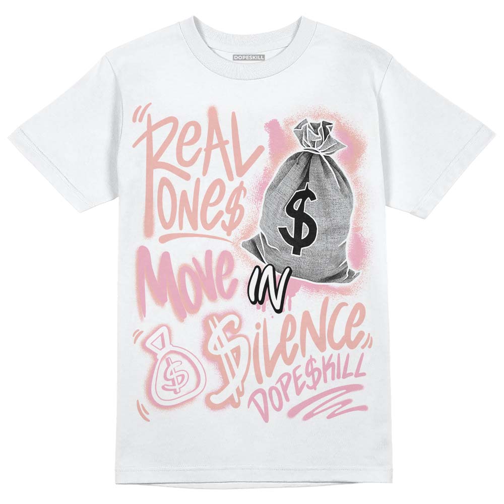 Legend Pink 11s DopeSkill T-Shirt Real Ones Move In Silence Graphic