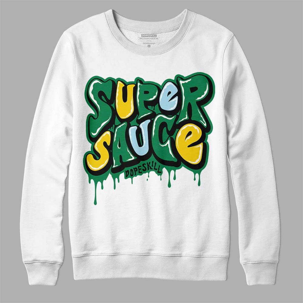 Lucky Green 5s DopeSkill Sweatshirt Super Sauce Graphic