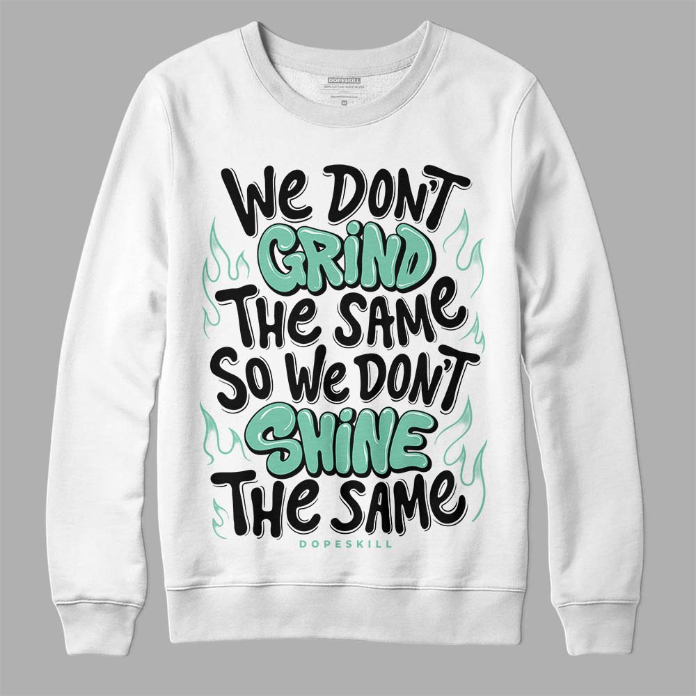 Green Glow 3s DopeSkill Sweatshirt Grind Shine Graphic