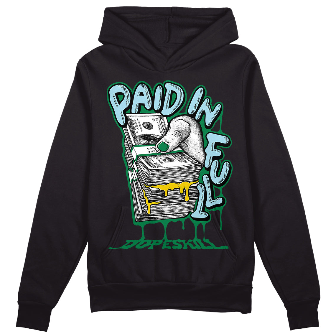 Lucky Green 5s DopeSkill Hoodie Sweatshirt Paid In Full Graphic
