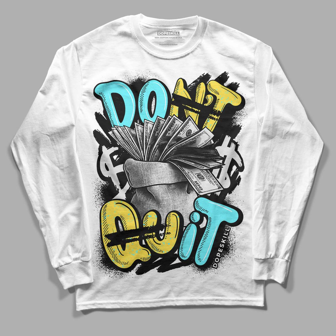 Aqua 5s DopeSkill Long Sleeve T-Shirt Don't Quit Graphic