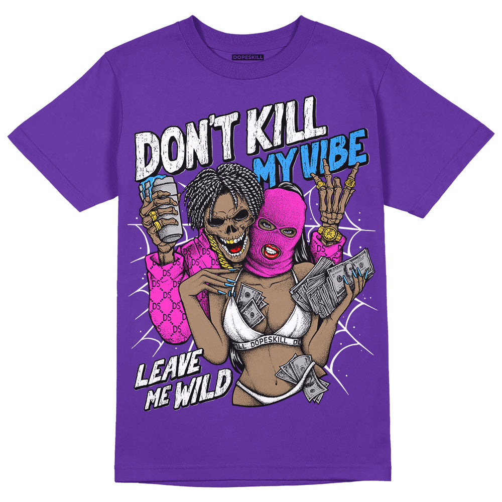 Dunk Purple Championship Court White DopeSkill Purple T-shirt Don't Kill My Vibe Graphic