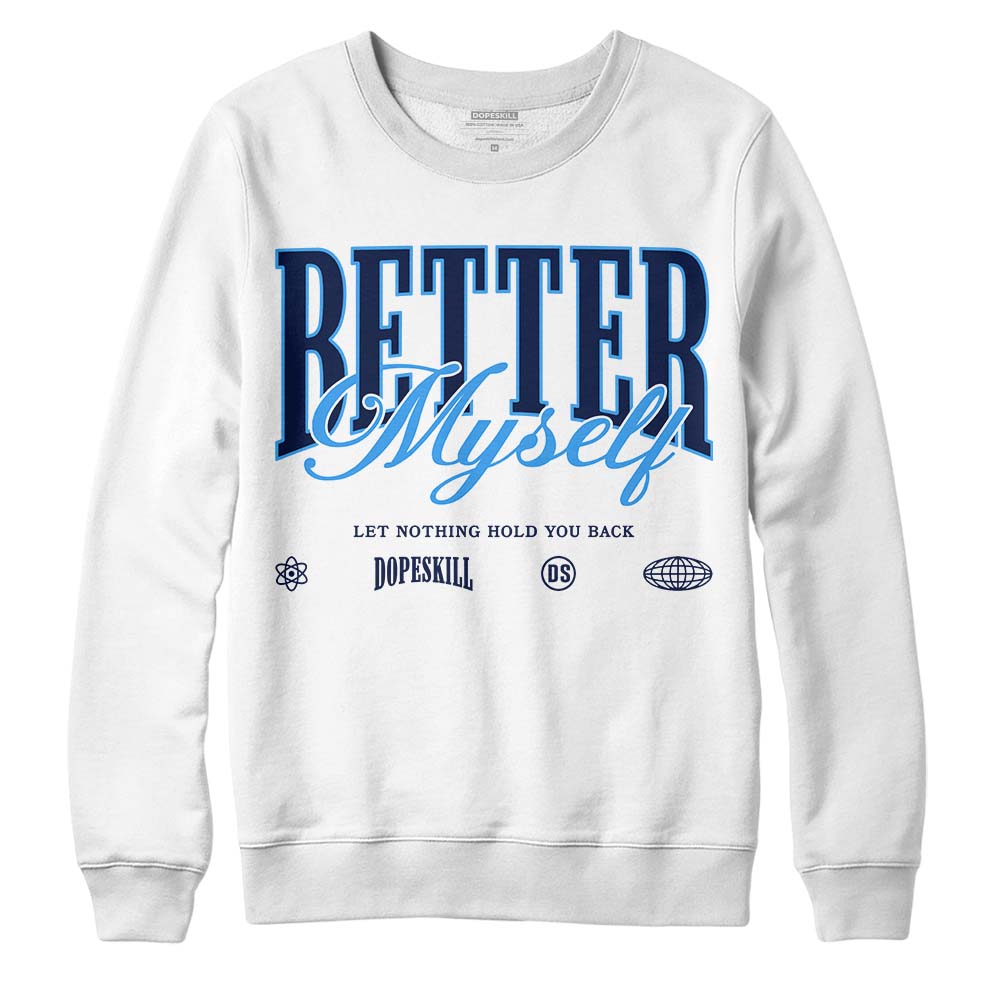 AJ Spizike White Obsidian DopeSkill Sweatshirt Better Myself Graphic