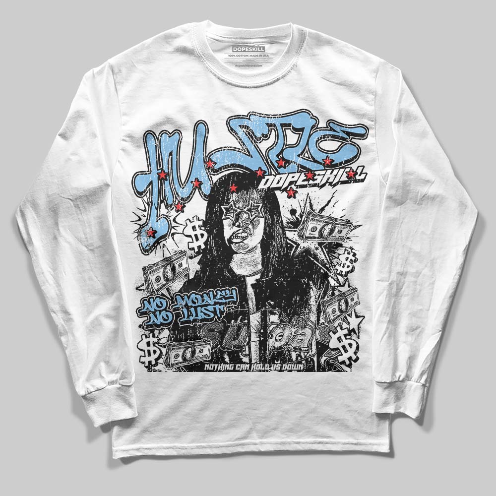 University Blue Collection DopeSkill Long Sleeve T-Shirt No Money No Lust Graphic