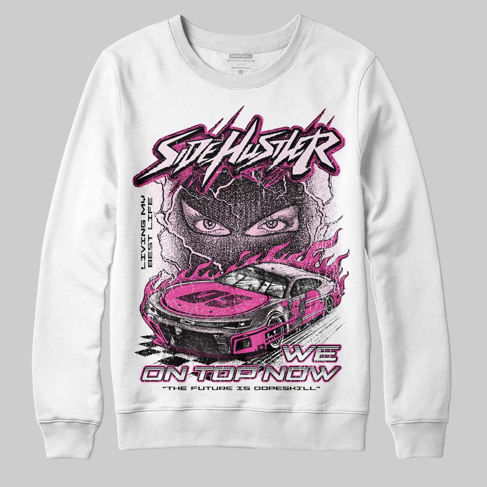 Triple Pink Dunk DopeSkill Sweatshirt New Side Hustler Graphic