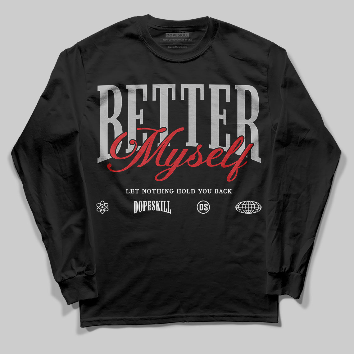 Black Cement 3s DopeSkill Long Sleeve T-Shirt Better Myself Graphic