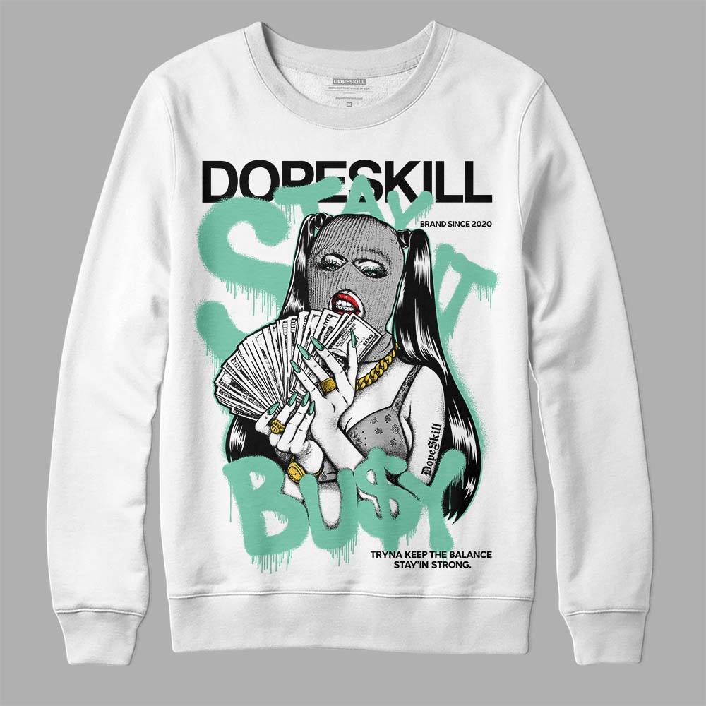 Green Glow 3s DopeSkill Sweatshirt Stay It Busy Graphic