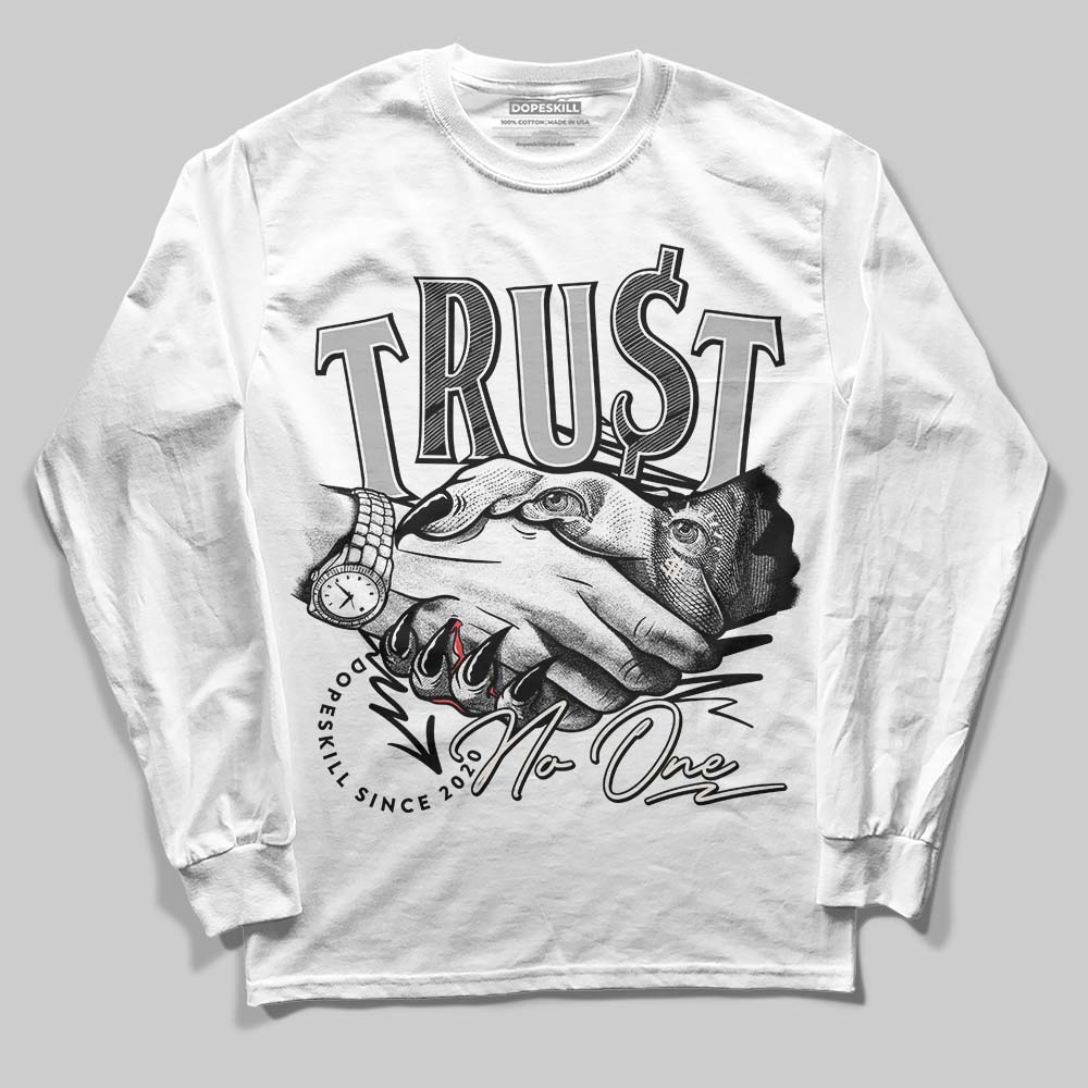 Off Noir 3s DopeSkill Long Sleeve T-Shirt Trust No One Graphic
