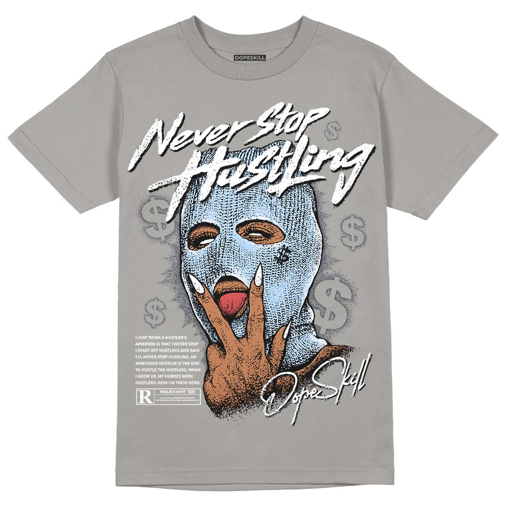 Cool Grey 11s DopeSkill Grey T-shirt Never Stop Hustling Graphic