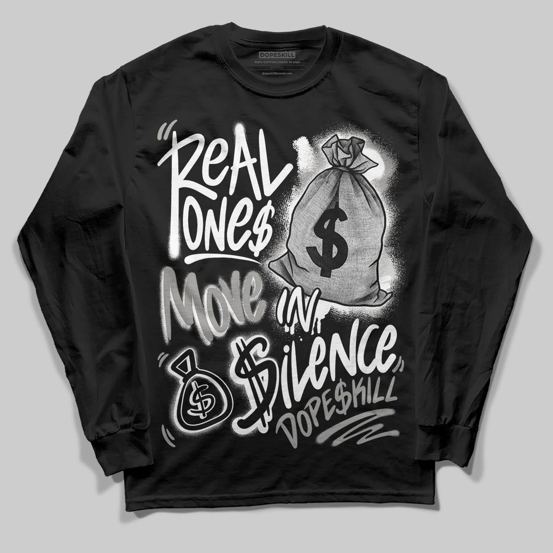 Pure Money 3s DopeSkill Long Sleeve T-Shirt Real Ones Move In Silence Graphic